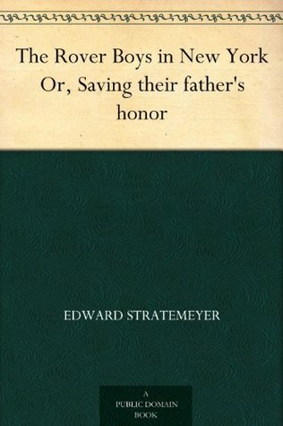 The Rover Boys in New York; Or, Saving Their Father's Honor