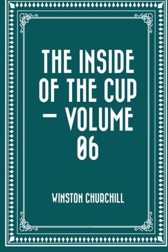 The Inside of the Cup — Volume 06