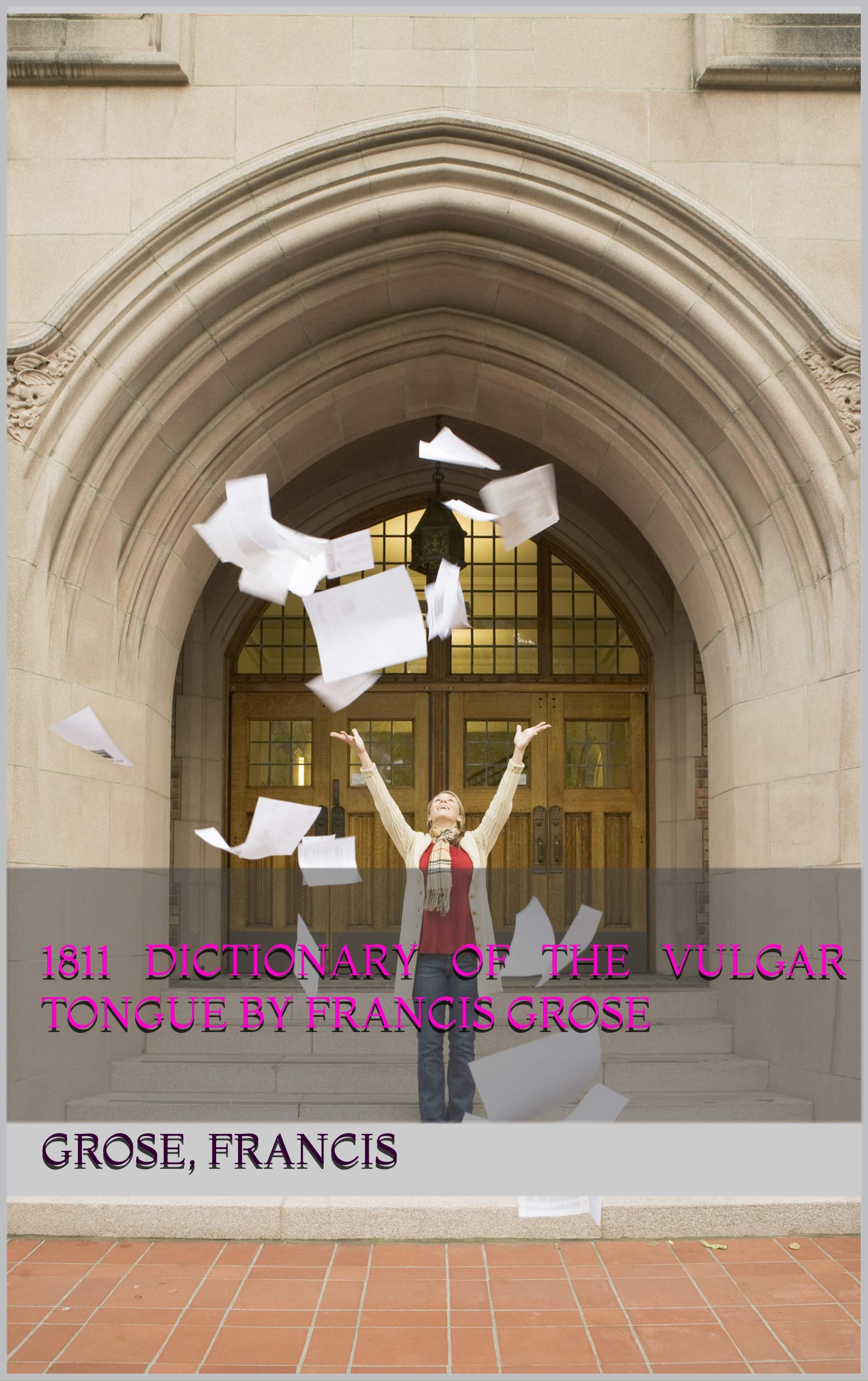 1811 Dictionary of the Vulgar Tongue