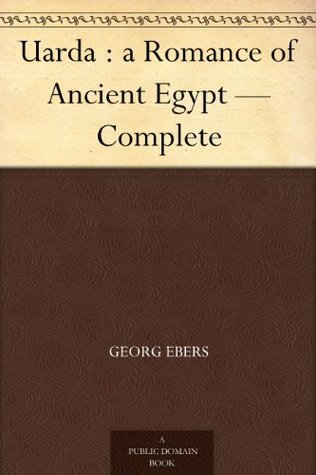 Uarda: A Romance of Ancient Egypt — Complete