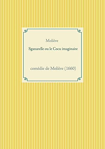 Sganarelle, Ou Le Cocu Imaginaire