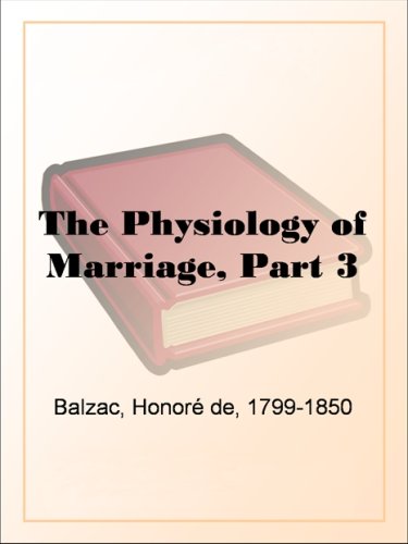The Physiology of Marriage, Part 3