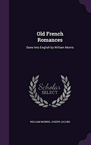 Old French Romances, Done into English