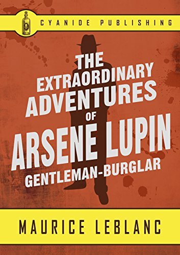The Extraordinary Adventures of Arsène Lupin, Gentleman-Burglar