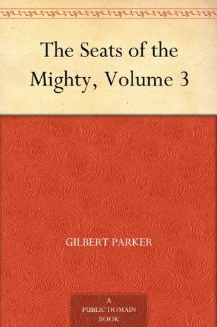 The Seats of the Mighty, Volume 3