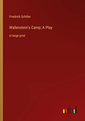 Wallenstein's Camp: A Play