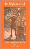 By England's Aid; Or, the Freeing of the Netherlands (1585-1604)