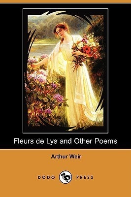 Fleurs De Lys, and Other Poems