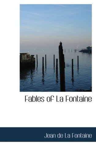 Fables of La Fontaine — a New Edition, with Notes