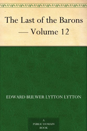 The Last of the Barons — Volume 12