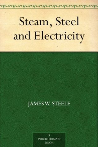 Steam, Steel and Electricity