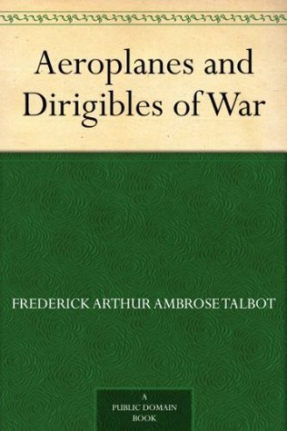 Aeroplanes and Dirigibles of War