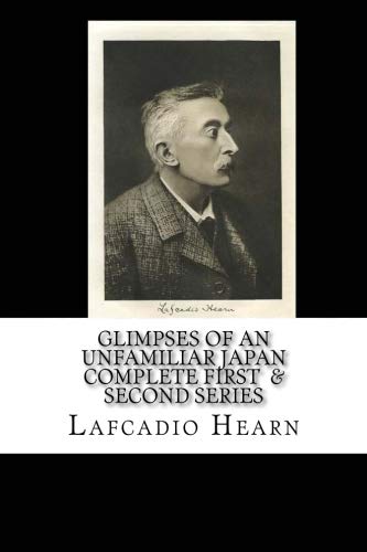 Glimpses of Unfamiliar Japan: Second Series