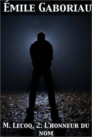 Monsieur Lecoq — Volume2: L'honneur Du Nom