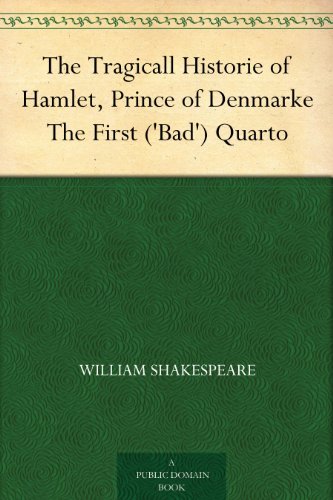 Hamlet: The First ('bad') Quarto