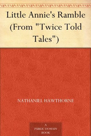 Little Annie's Ramble (from "twice Told Tales")