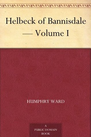 Helbeck of Bannisdale — Volume I