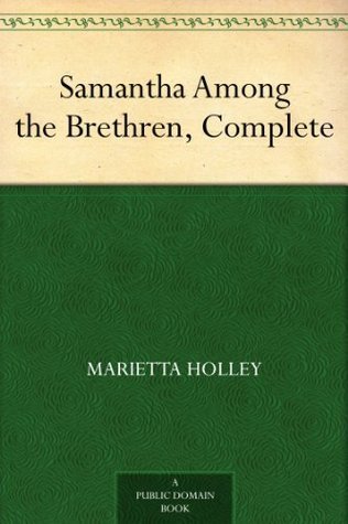 Samantha Among the Brethren, Complete