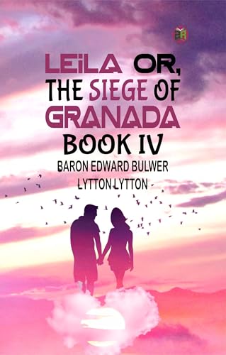 Leila Or, the Siege of Granada, Book V.