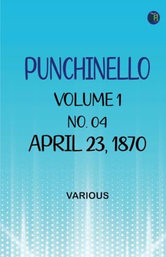 Punchinello, Volume 1, No. 04, April 23, 1870