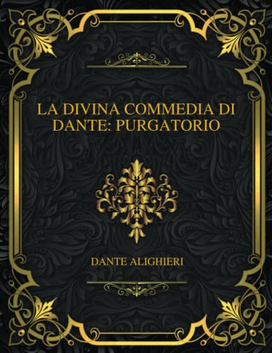 Divina Commedia Di Dante: Purgatorio