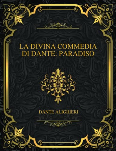Divina Commedia Di Dante: Paradiso