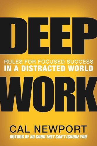 Deep Work (Comprehensive Summary)