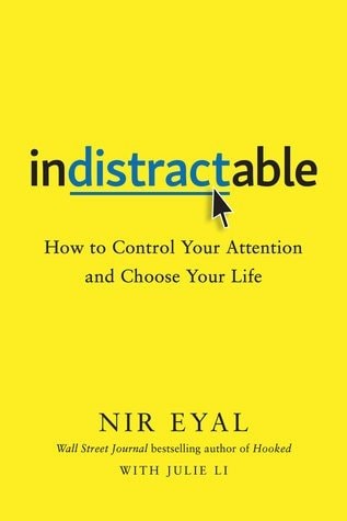 Indistractable (Comprehensive Summary)