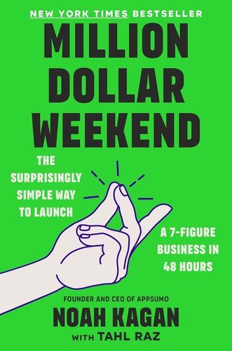 Million Dollar Weekend: The Surprisingly Simple Way to Launch a 7-Figure Business in 48 Hours (Comprehensive Summary)