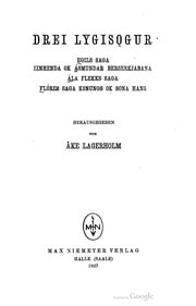 Drei lygisǫgur. Egils saga einhenda ok Ásmundar berserkjabana, Ála flekks saga, Flóres saga konungs ok sona hans. Herausgegeben von Åke Lagerholm