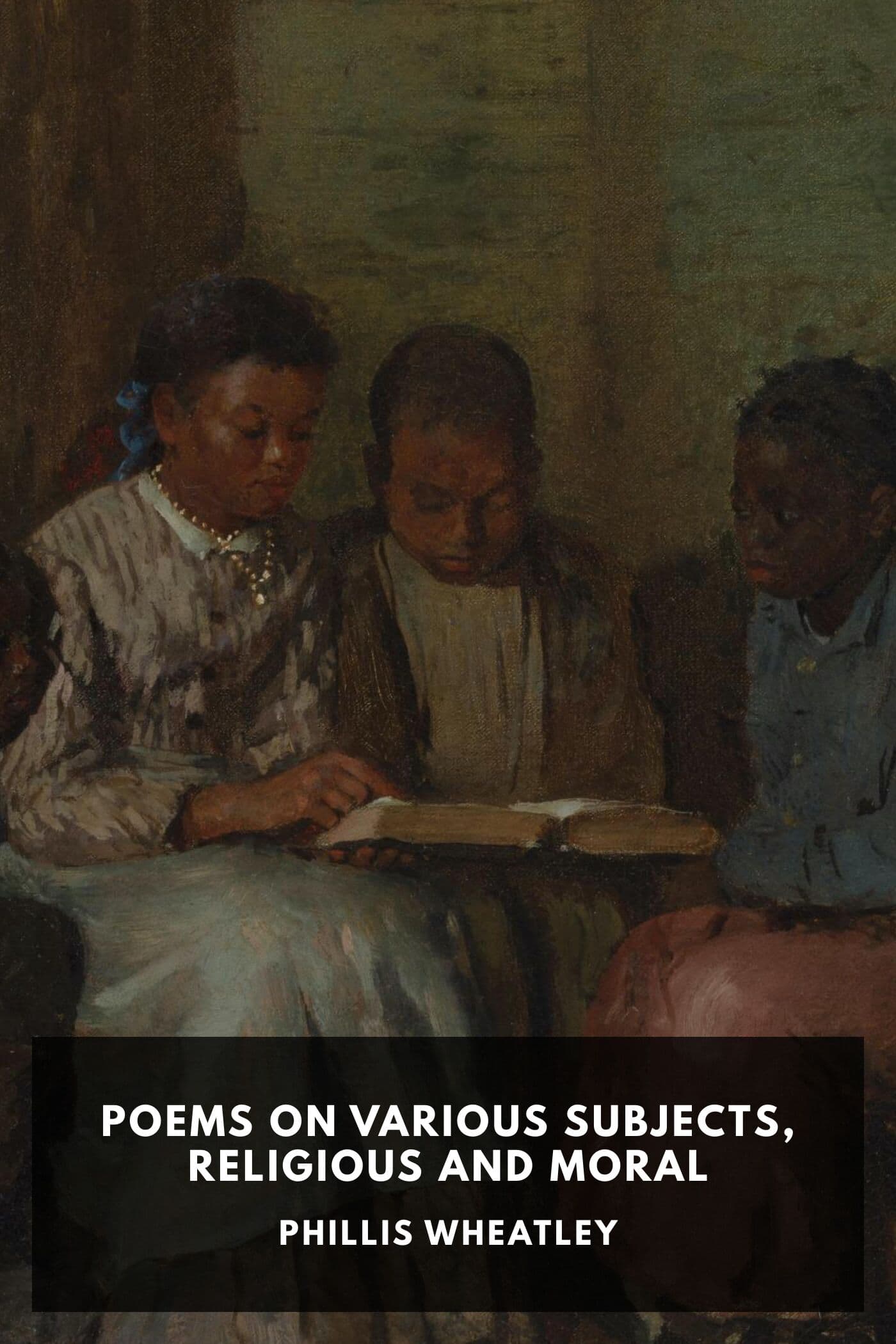 Poems on Various Subjects, Religious and Moral