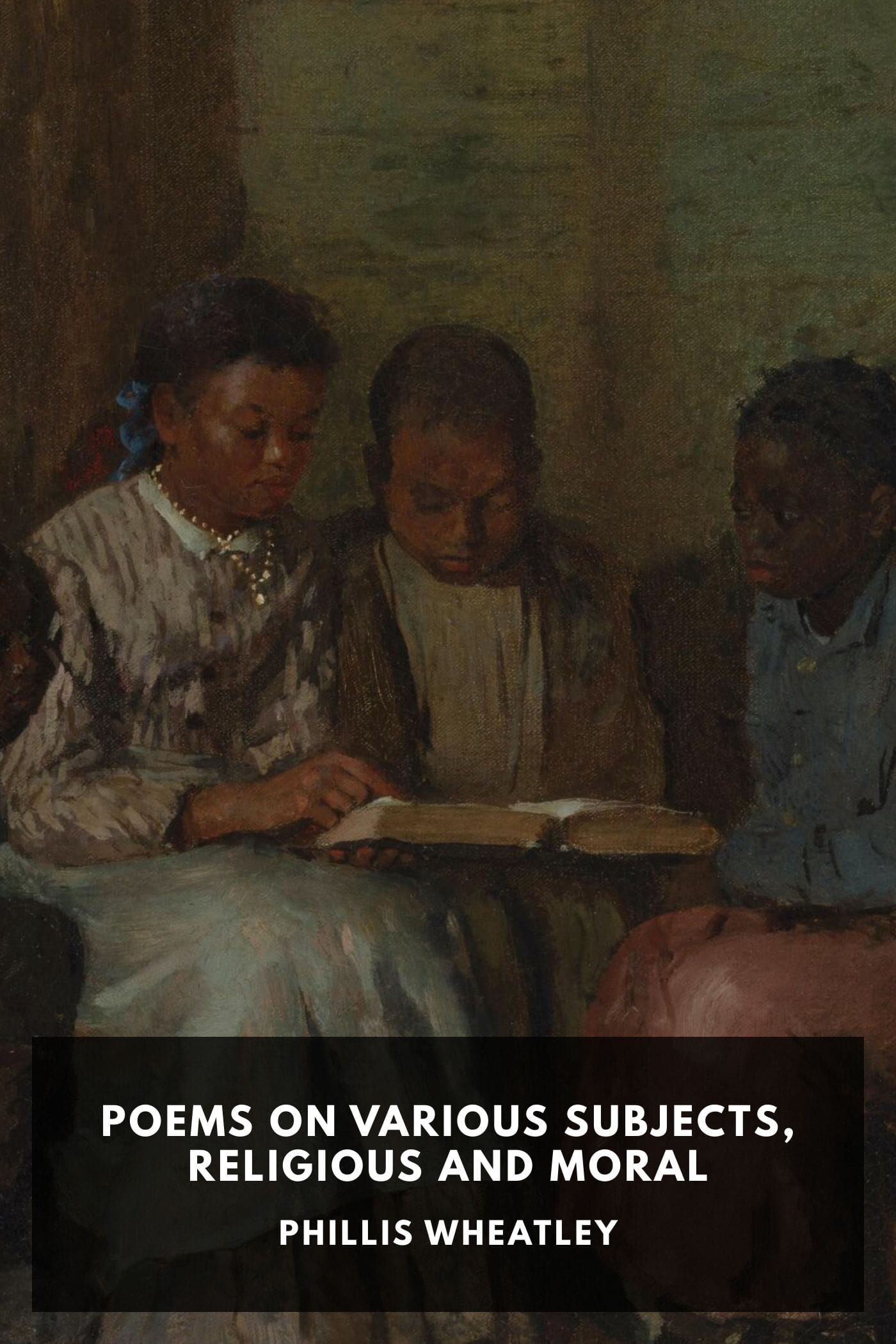 Poems on Various Subjects, Religious and Moral