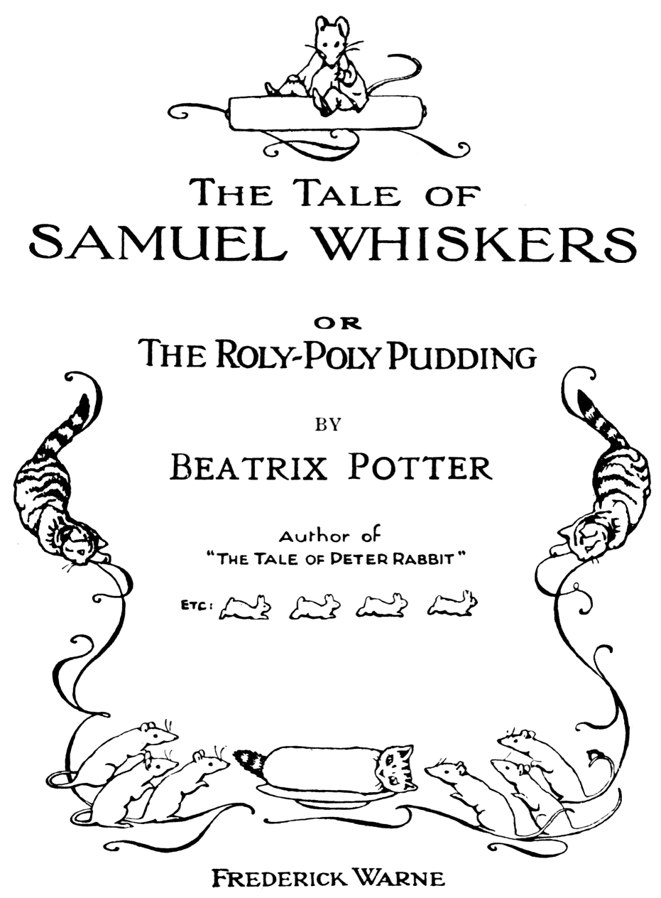 The Tale of Samuel Whiskers; Or, the Roly-Poly Pudding