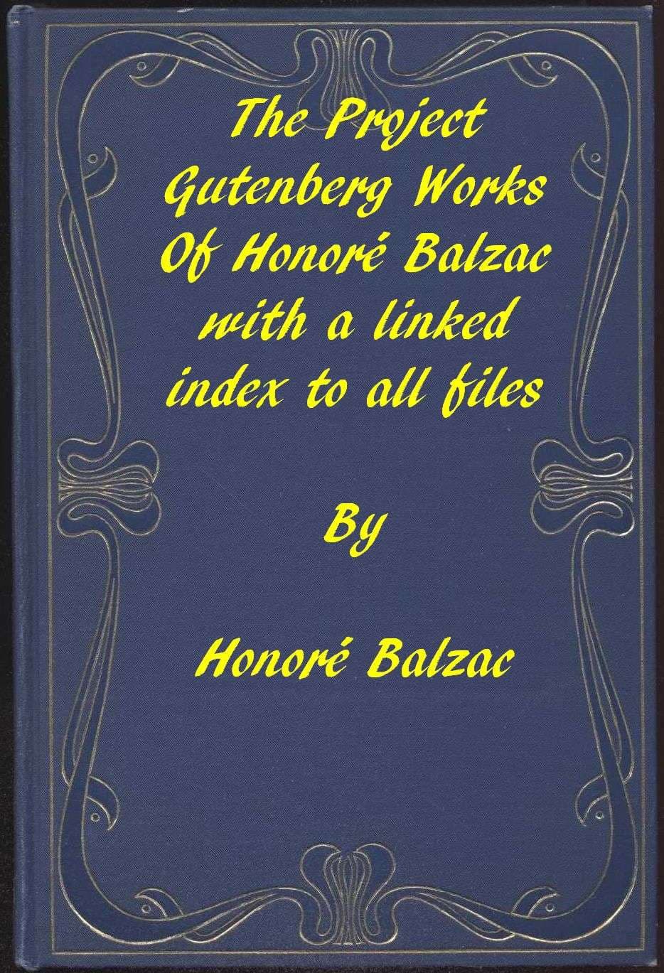 The Works of Balzac: A Linked Index to All Project Gutenberg Editions