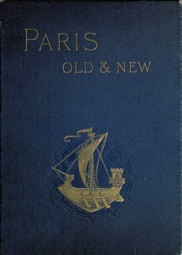 Old and New Paris: Its History, Its People, and Its Places, V. 2