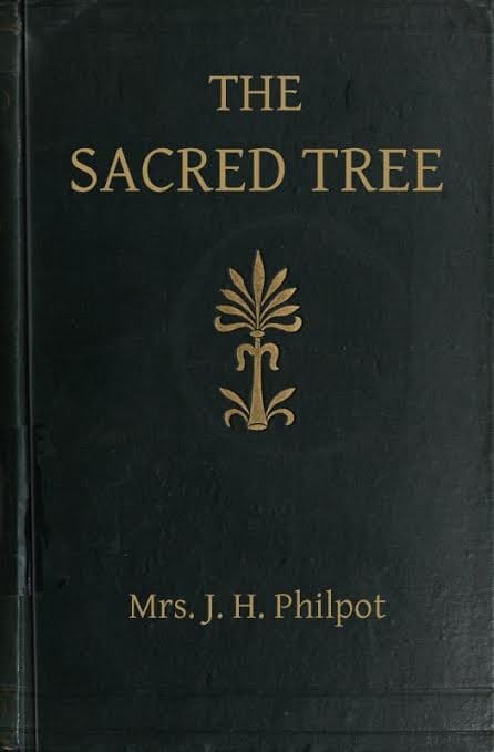 The Sacred Tree; Or, The Tree in Religion and Myth