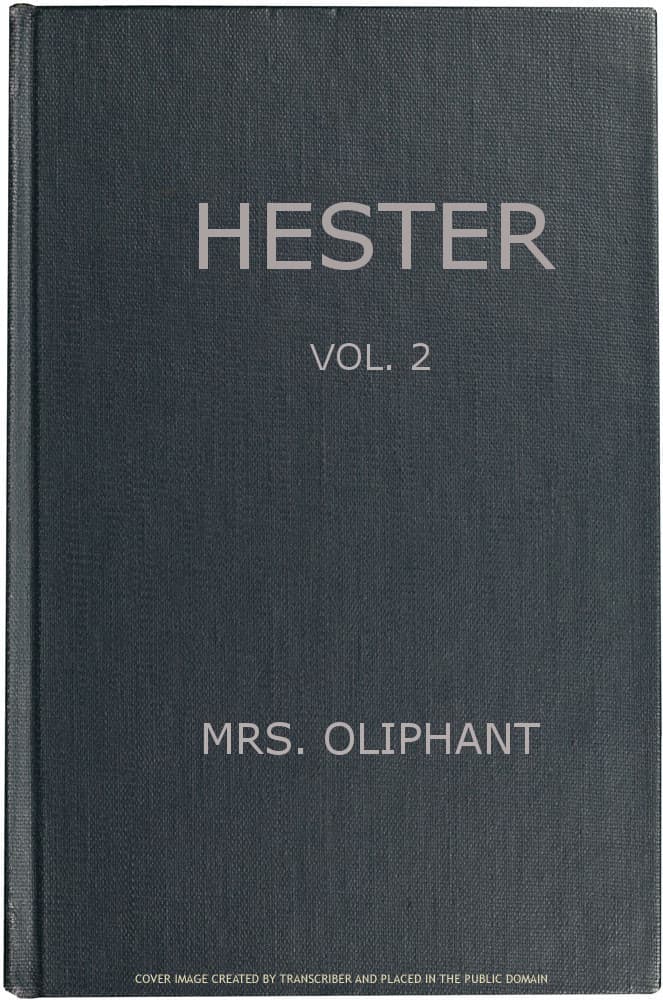 Hester: A Story of Contemporary Life, Volume 2 (of 3)