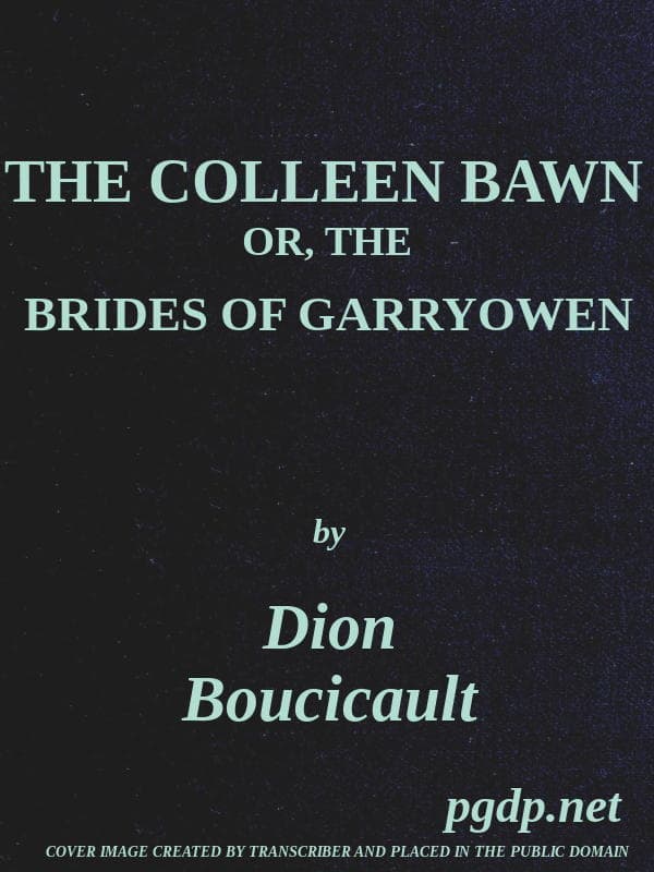The Colleen Bawn; Or, The Brides of Garryowen