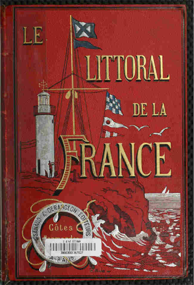 Le littoral de la France, vol. 1: Côtes Normandes de Dunkerque au Mont Saint-…