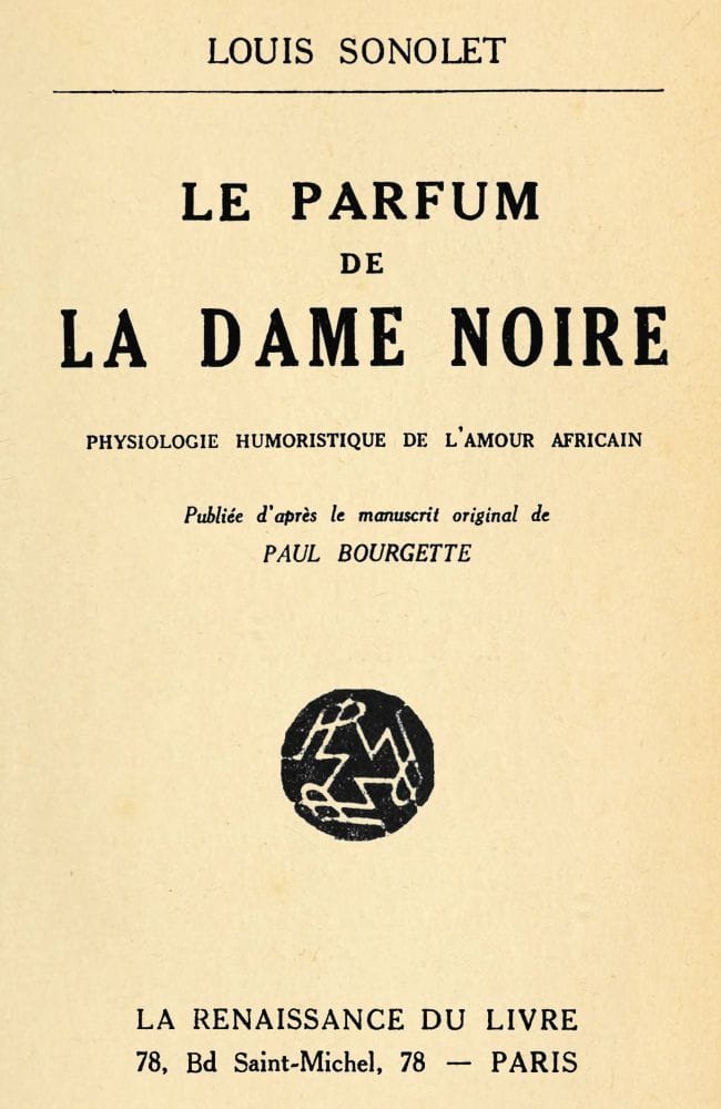 Le Parfum De La Dame Noire: Physiologie Humoristique De L'amour Africain