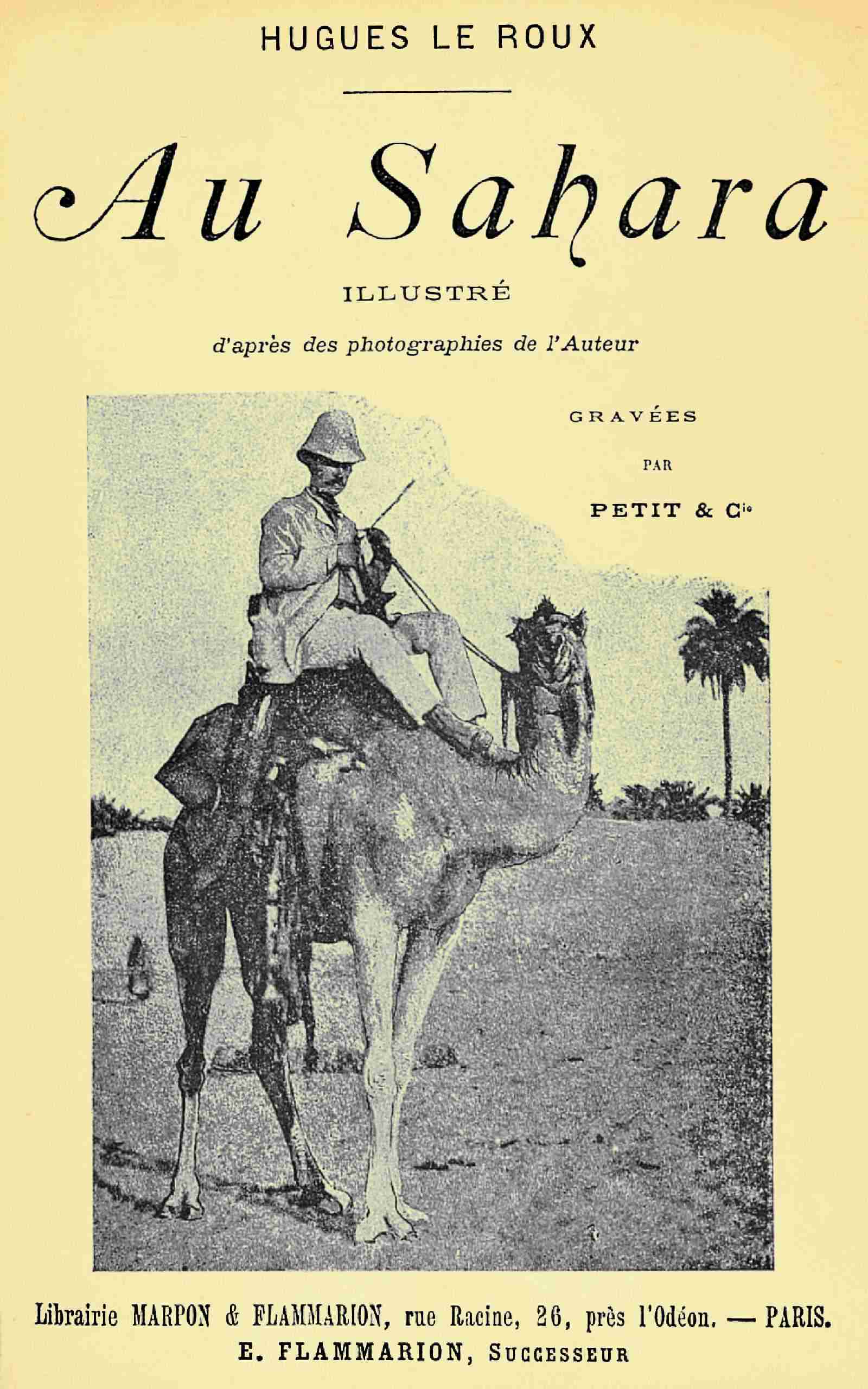 Au Sahara: Illustré D'après Des Photographies De L'auteur