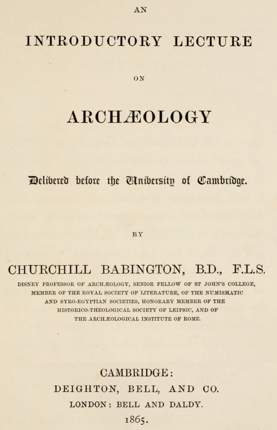 An Introductory Lecture on Archæology: Delivered Before the University of Cambridge