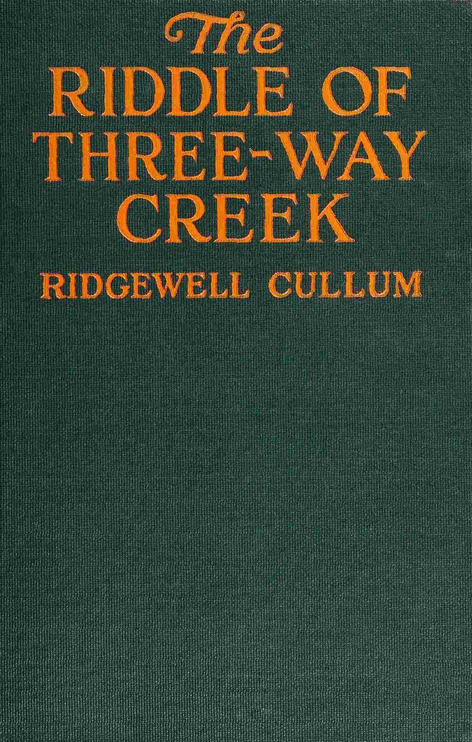 The Riddle of Three-Way Creek