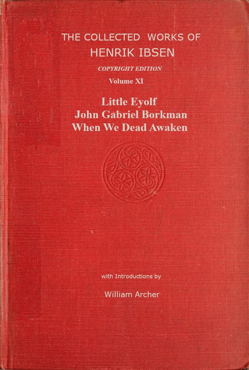 The Collected Works of Henrik Ibsen, Vol. 11 (of 11)