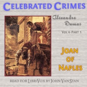 Celebrated Crimes, Vol. 6: Part 1: Joan of Naples