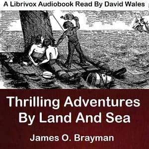 Thrilling Adventures By Land And Sea