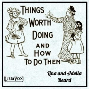 Things Worth Doing and How To Do Them