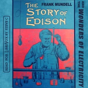 Story of Edison and The Wonders of Electricity