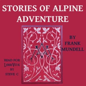 Stories Of Alpine Adventure