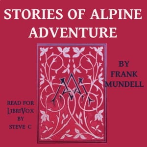 Stories Of Alpine Adventure